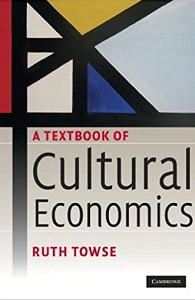A texbook of Cultural Economics, Ruth Towse