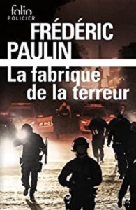 La fabrique de la terreur, Frédéric Paulin