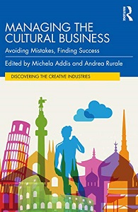 Managing the cultural business, Michela Addis, Andrea Rurale